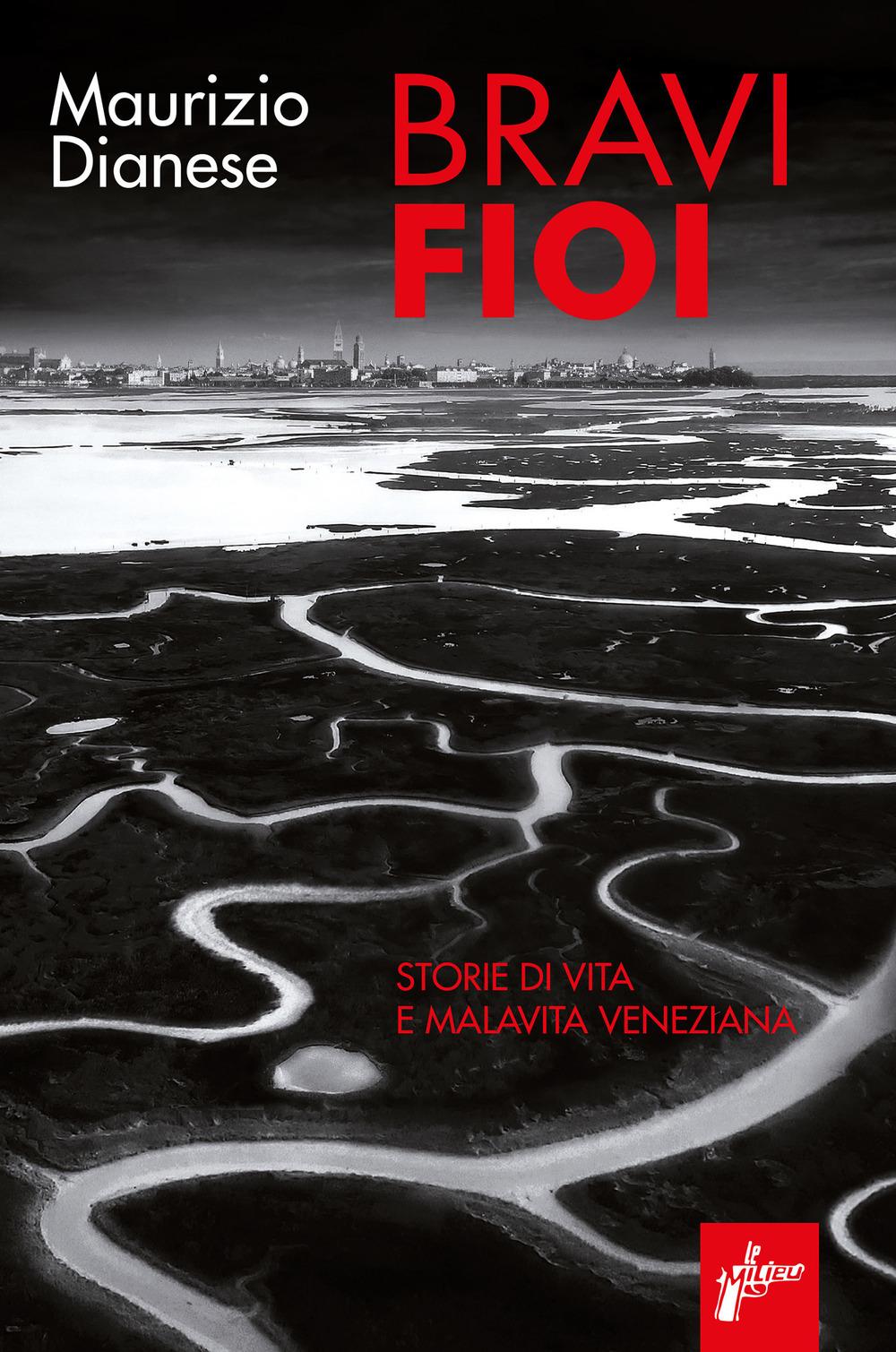 Vorderes Coverbild Bravi fioi. Storie di vita e malavita veneziana