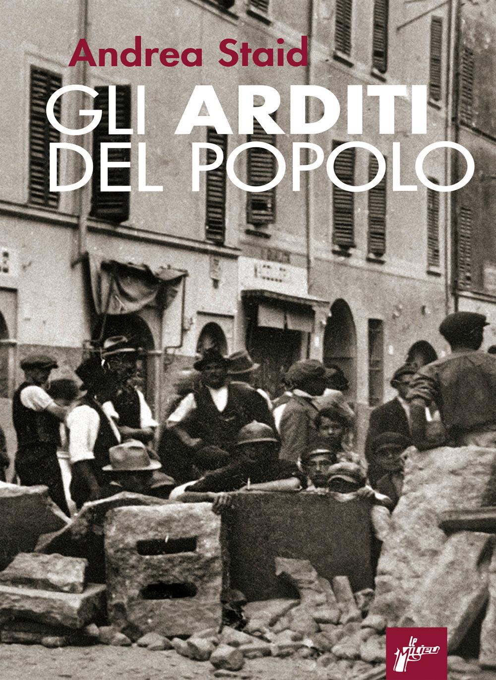 Vorderes Coverbild Gli Arditi del popolo. La prima lotta armata al fascismo (1921-22)