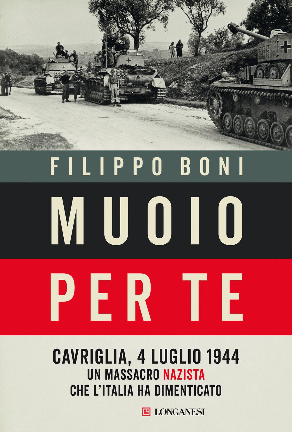 Vorderes Coverbild Muoio per te. Cavriglia, 4 luglio 1944: un massacro nazista che l'Italia ha dimenticato