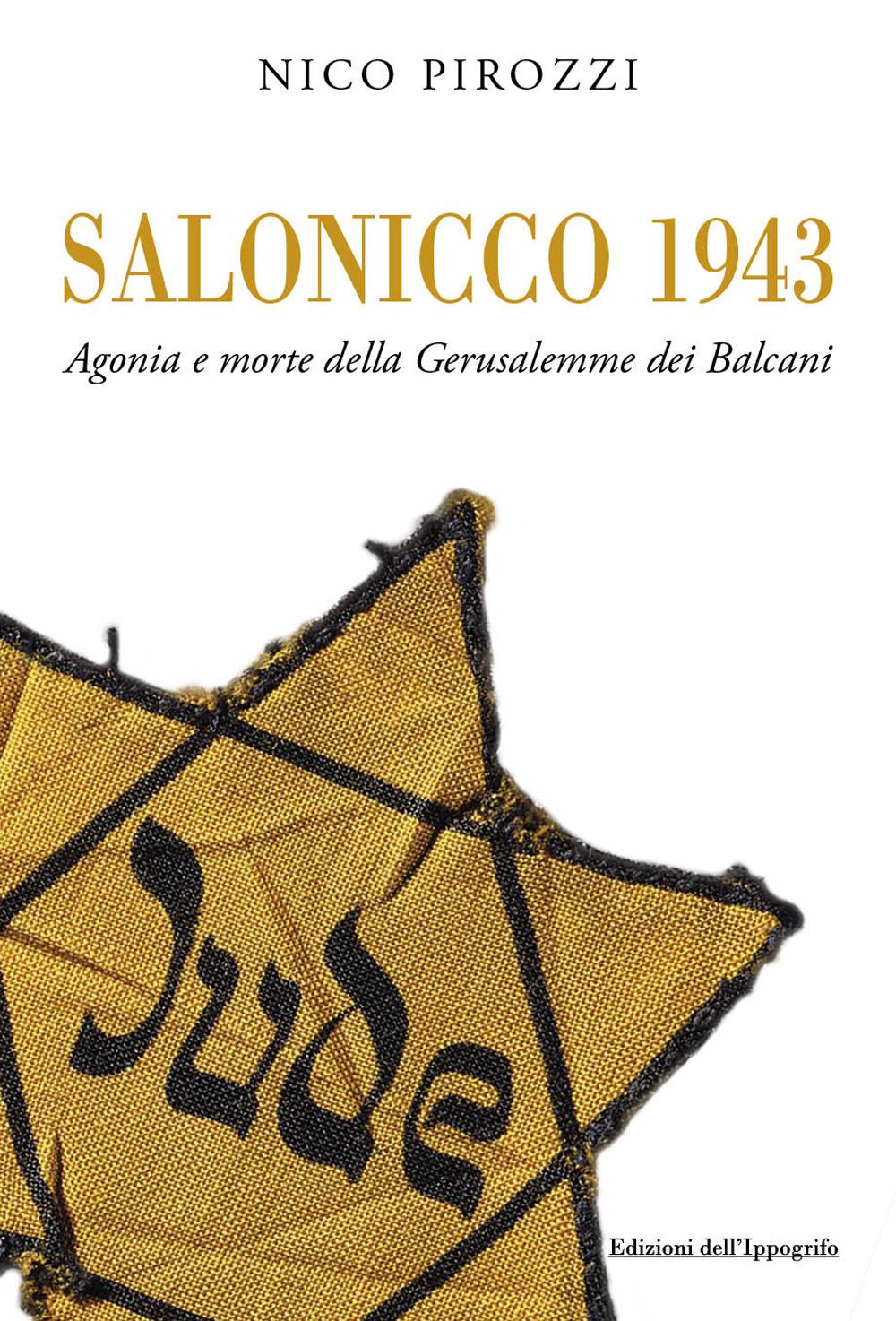 Vorderes Coverbild Salonicco 1943. Agonia e morte della Gerusalemme dei Balcani