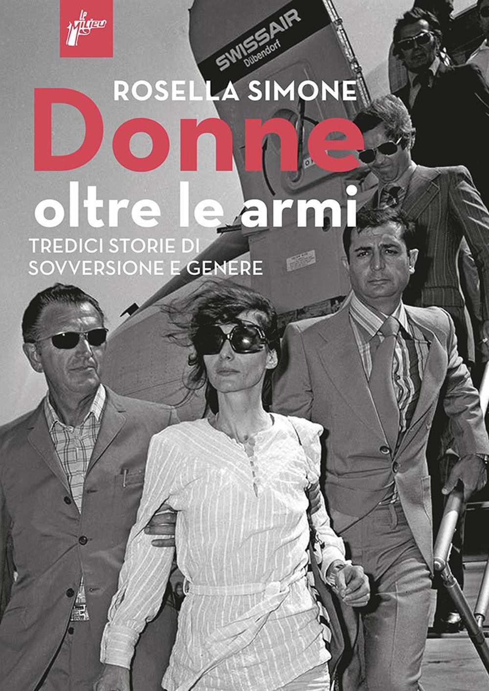 Vorderes Coverbild Donne oltre le armi. Tredici storie di sovversione e genere