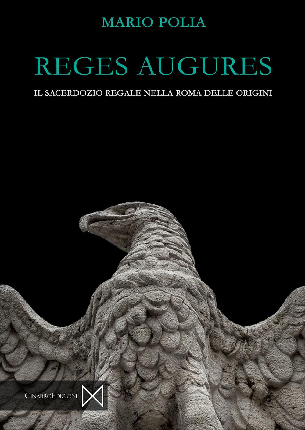 Vorderes Coverbild Reges augures. Il sacerdozio regale nella roma delle origini