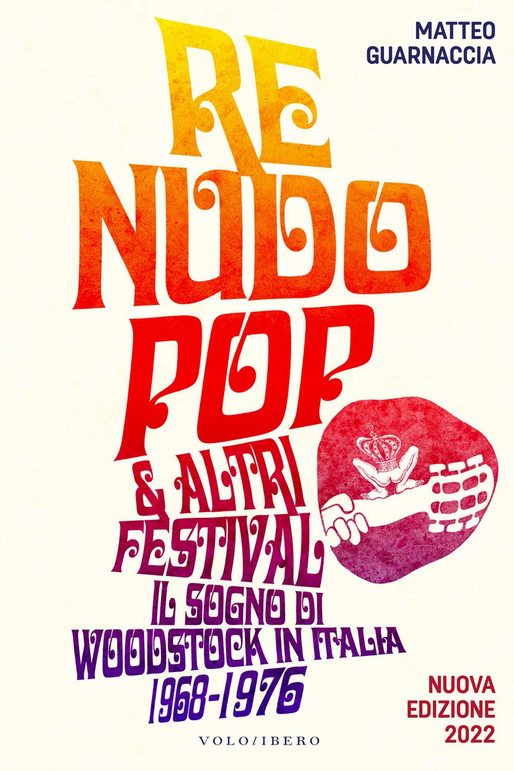 Vorderes Coverbild Re Nudo pop & altri festival. Il sogno di Woodstock in Italia. 1968-1976