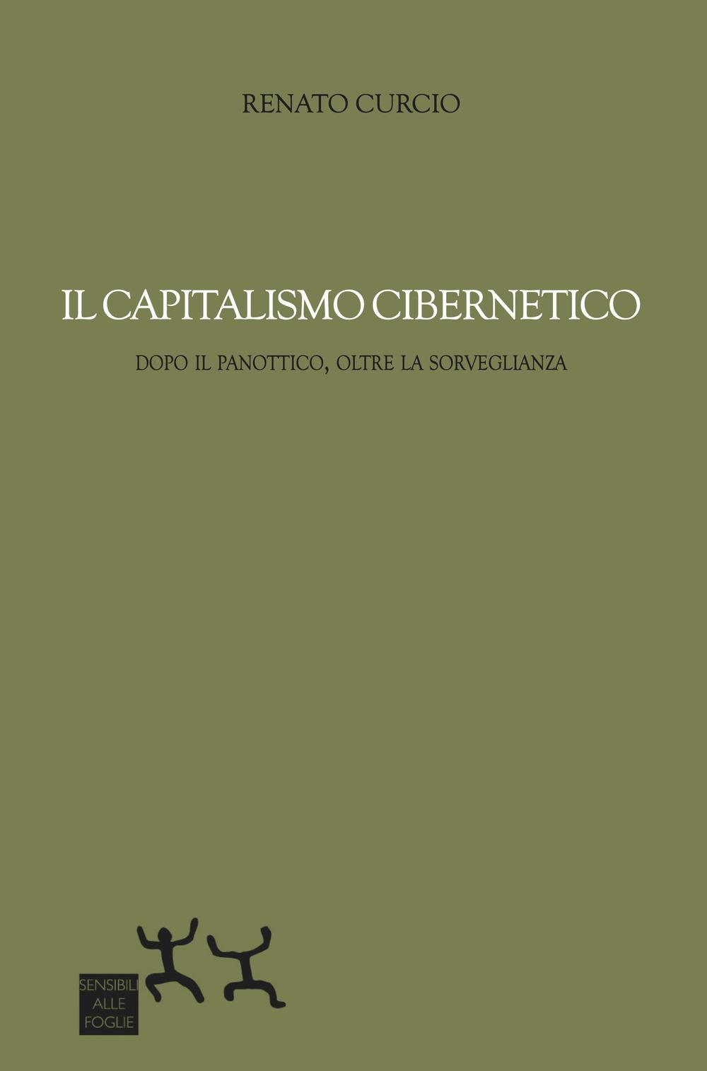Vorderes Coverbild Il capitalismo cibernetico. Dopo il panopticon, oltre la sorveglianza