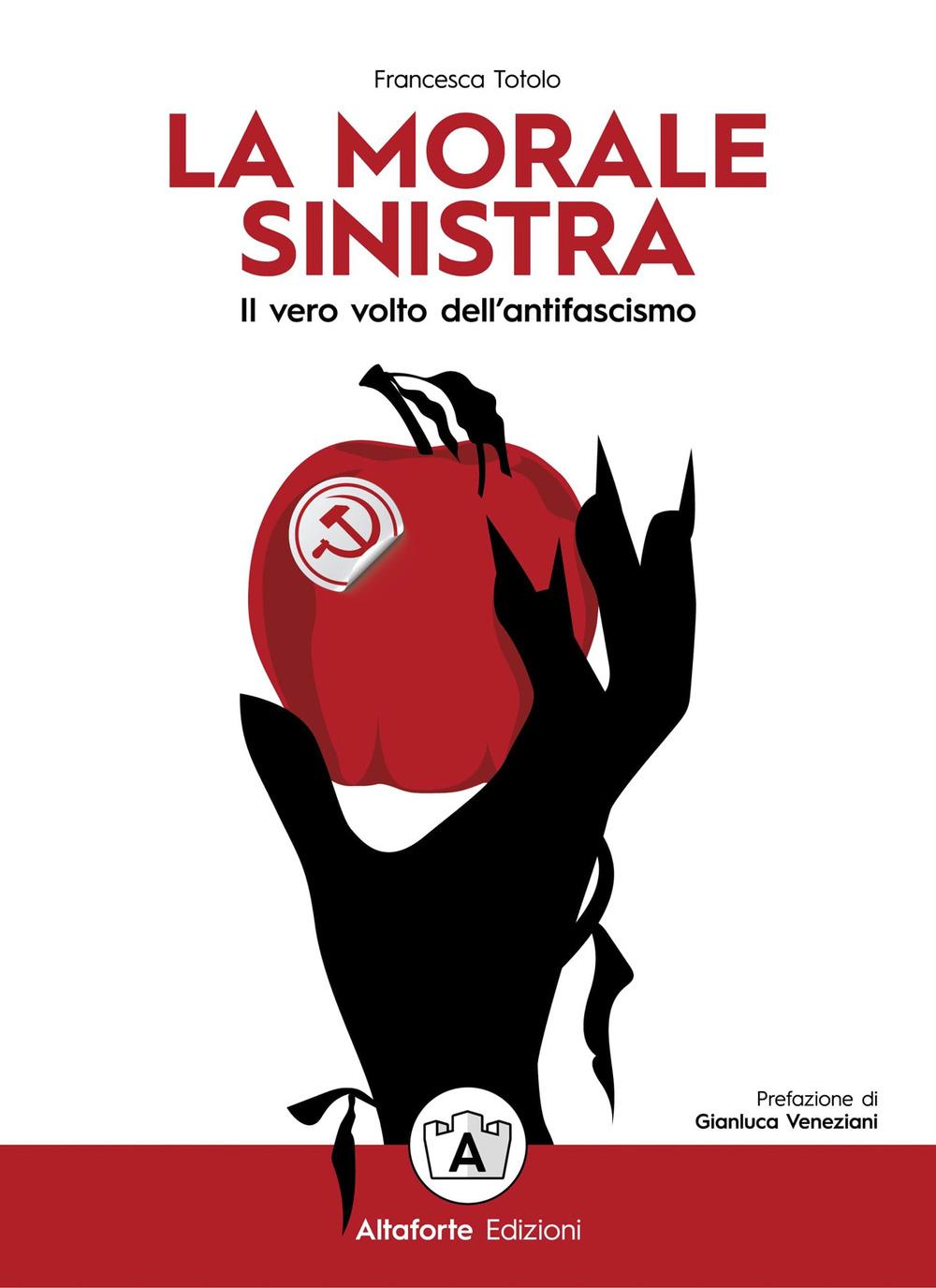 Vorderes Coverbild La morale sinistra. Il vero volto dell'antifascismo