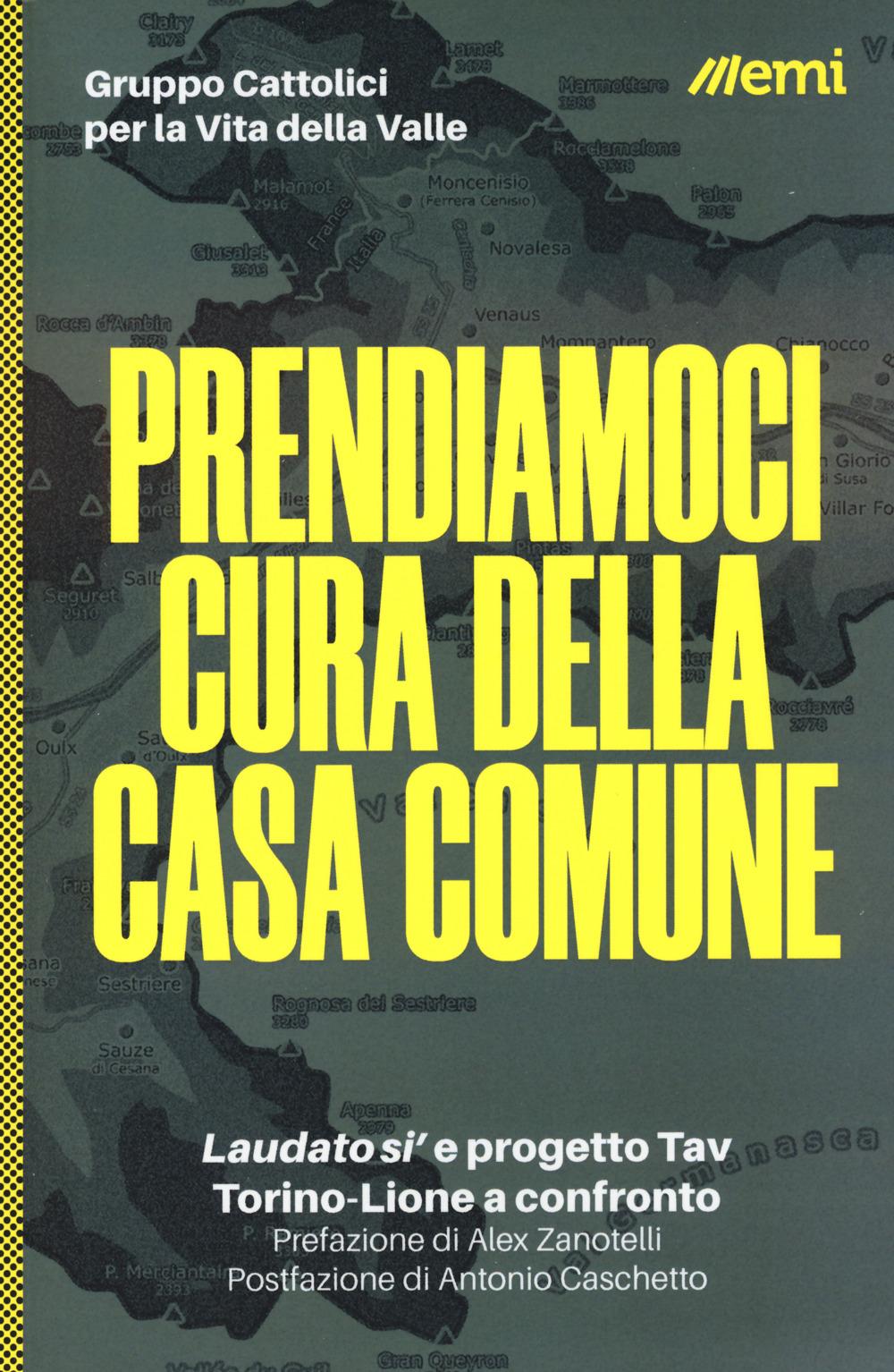 Vorderes Coverbild Prendiamoci cura della casa comune. 'Laudato si'' e progetto Tav. Torino-Lione a confronto