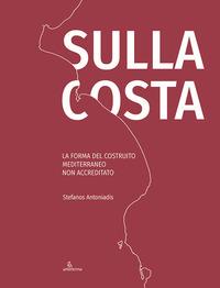 Vorderes Coverbild Sulla costa. La forma del costruito mediterraneo non accreditato. Ediz. inglese e italiano
