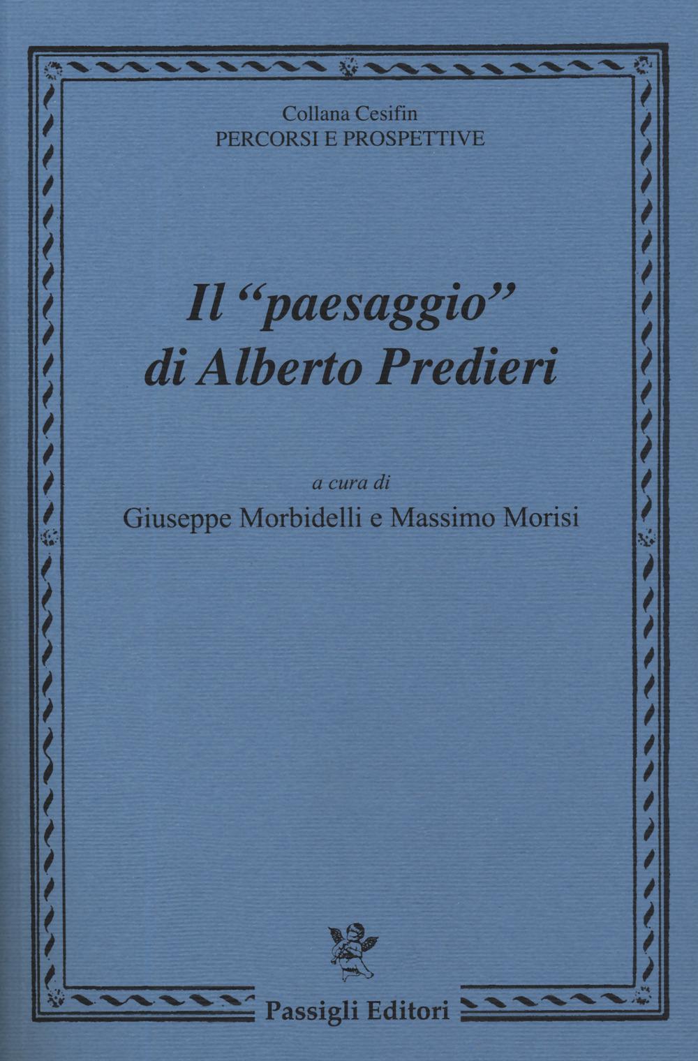 Vorderes Coverbild Il «paesaggio» di Alberto Predieri. Atti del Convegno (Firenze, 11 maggio 2018)