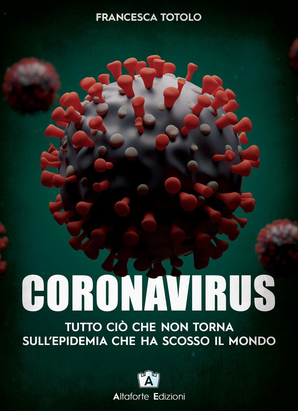 Vorderes Coverbild Coronavirus. Tutto ciò che non torna sull'epidemia che ha scosso il mondo
