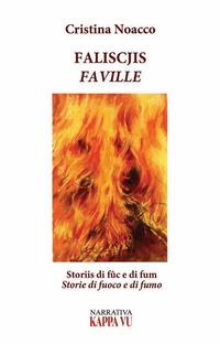 Vorderes Coverbild Faliscjis. Faville Storiis di fûc e di fum. Storie di fuoco e di fumo