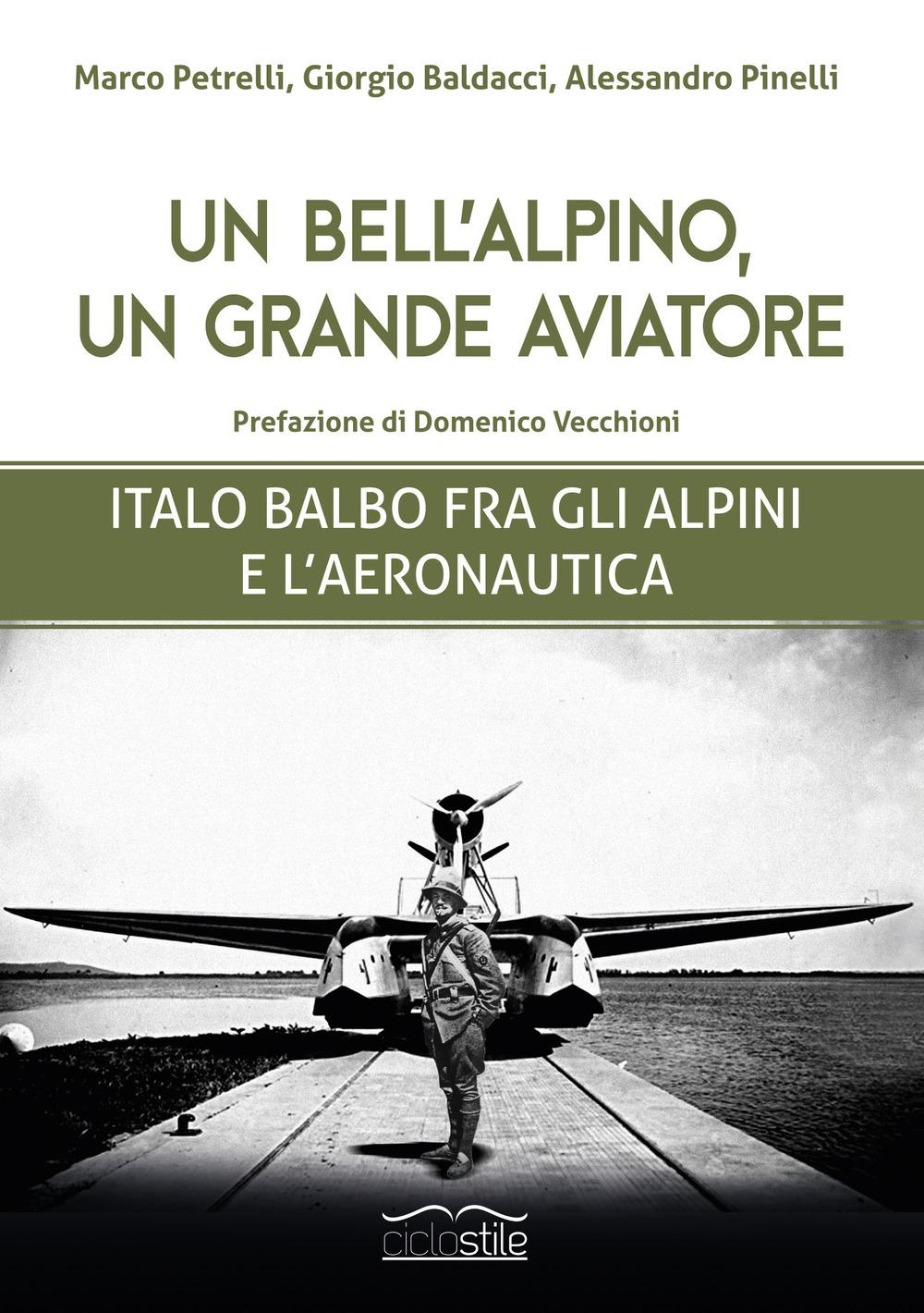 Vorderes Coverbild Un bell'alpino, un grande aviatore. Italo Balbo fra gli alpini e l'aeronautica