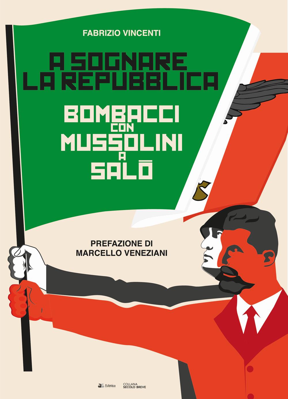 Vorderes Coverbild A sognare la Repubblica. Bombacci con Mussolini a Salò