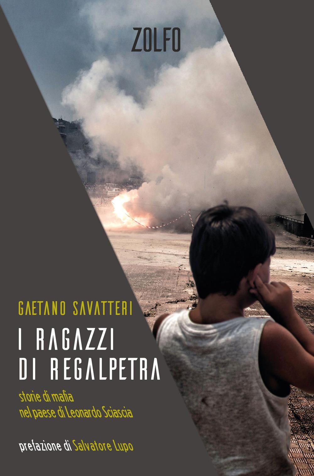 Vorderes Coverbild I ragazzi di Regalpetra. Storie di mafia nel paese di Leonardo Sciascia