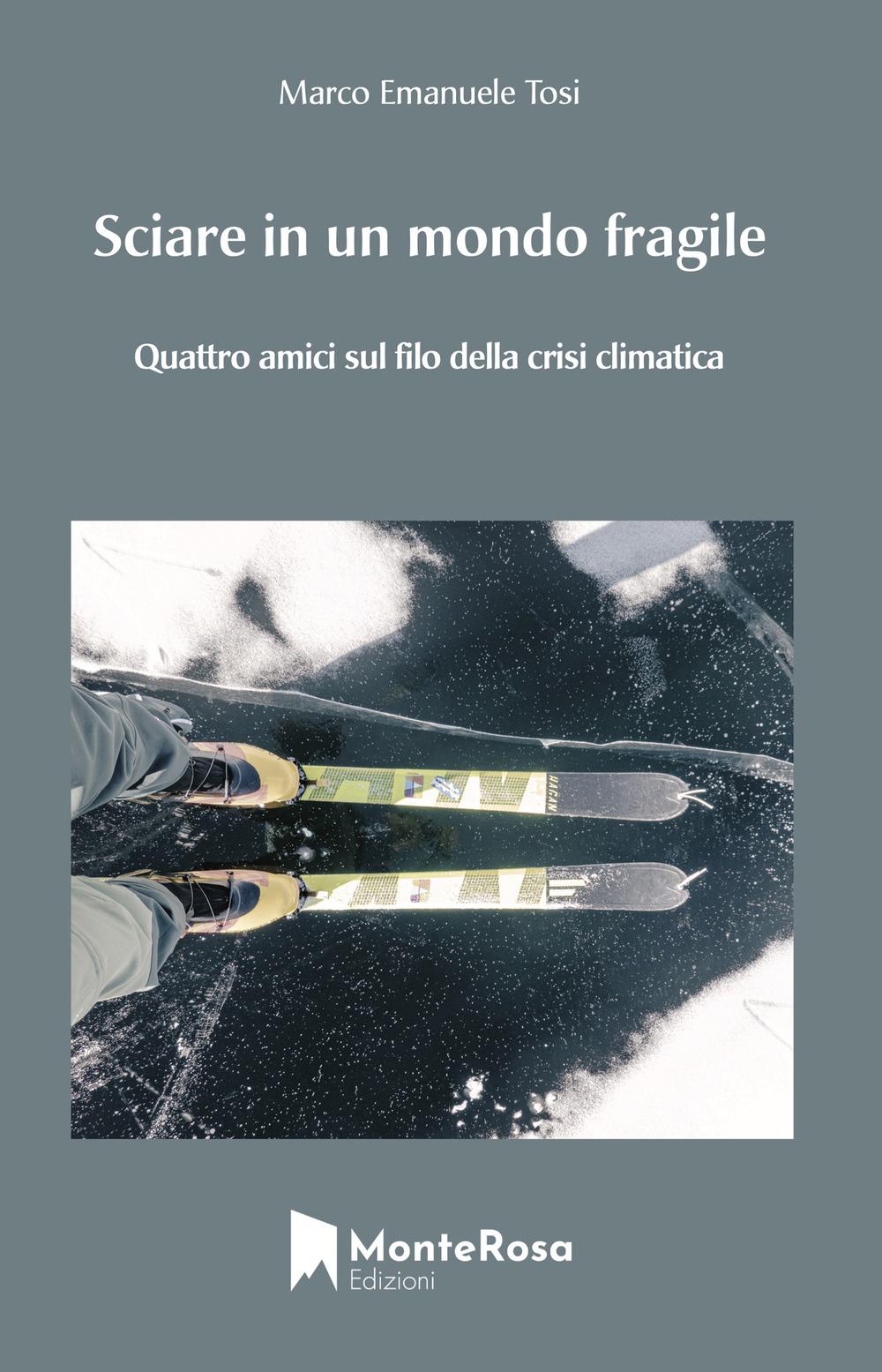 Vorderes Coverbild Sciare in un mondo fragile. Quattro amici sul filo della crisi climatica