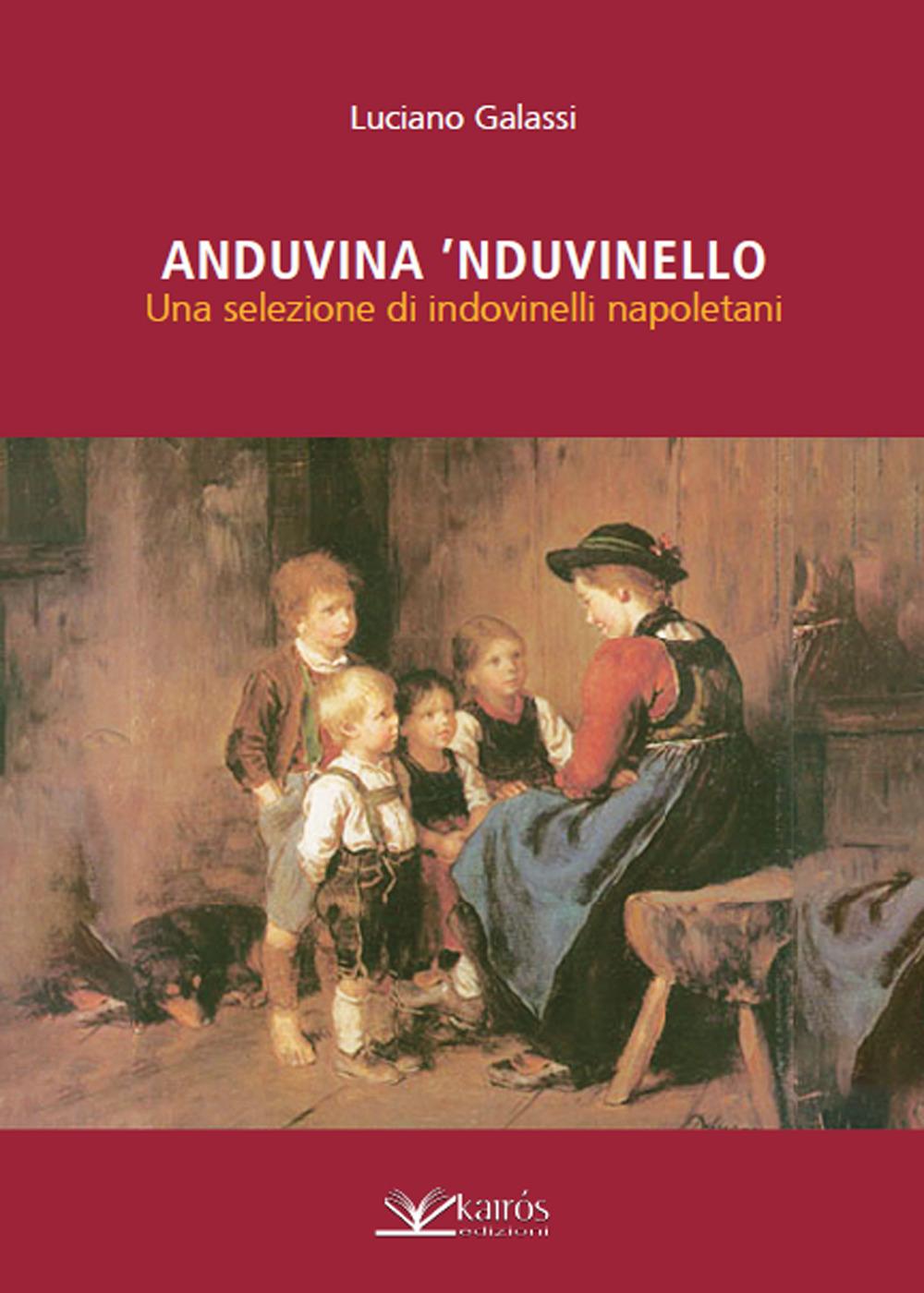 Vorderes Coverbild Anduvina 'nduvinello. Una selezione di indovinelli napoletani