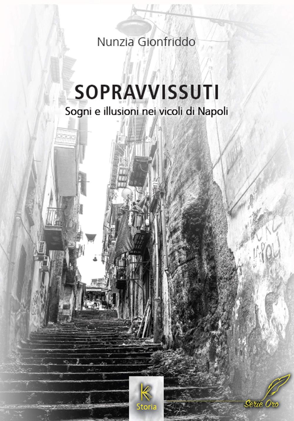 Vorderes Coverbild Sopravvissuti. Sogni e illusioni nei vicoli di Napoli