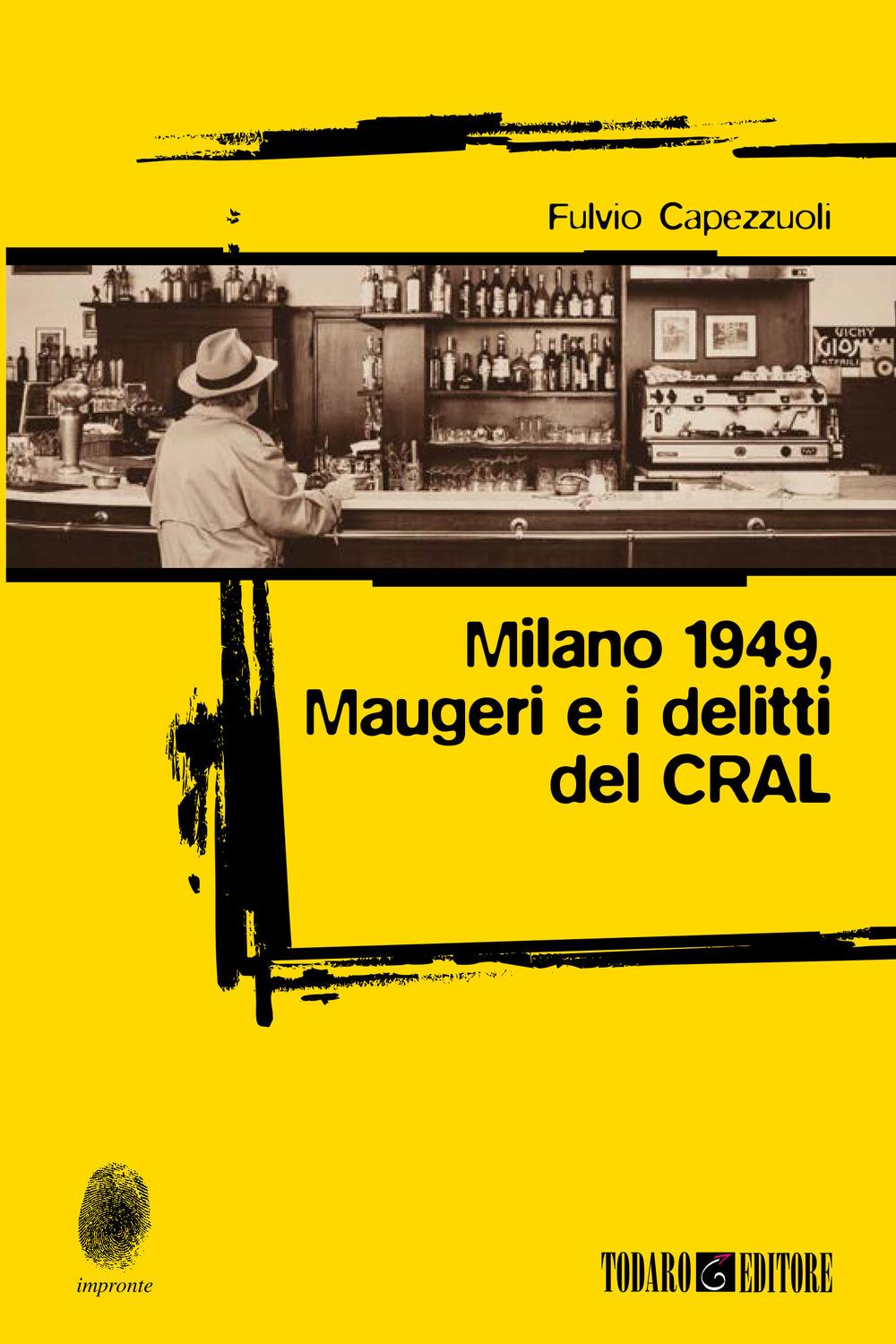 Vorderes Coverbild Milano 1949, Maugeri e i delitti del CRAL
