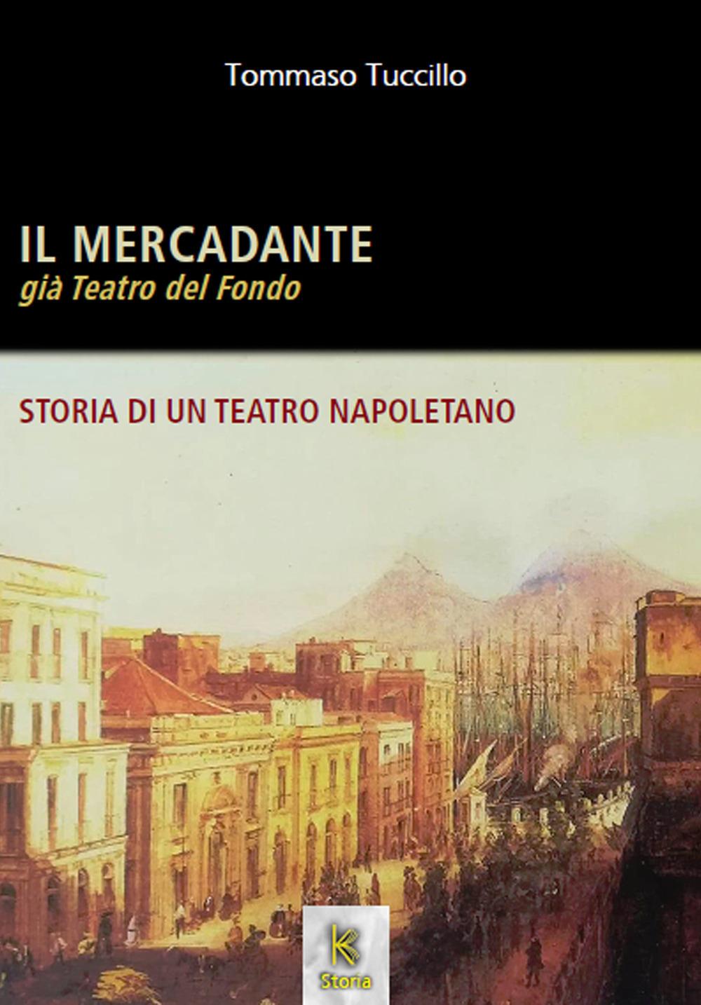 Vorderes Coverbild Il Mercadante già Teatro del Fondo. Storia di un teatro napoletano