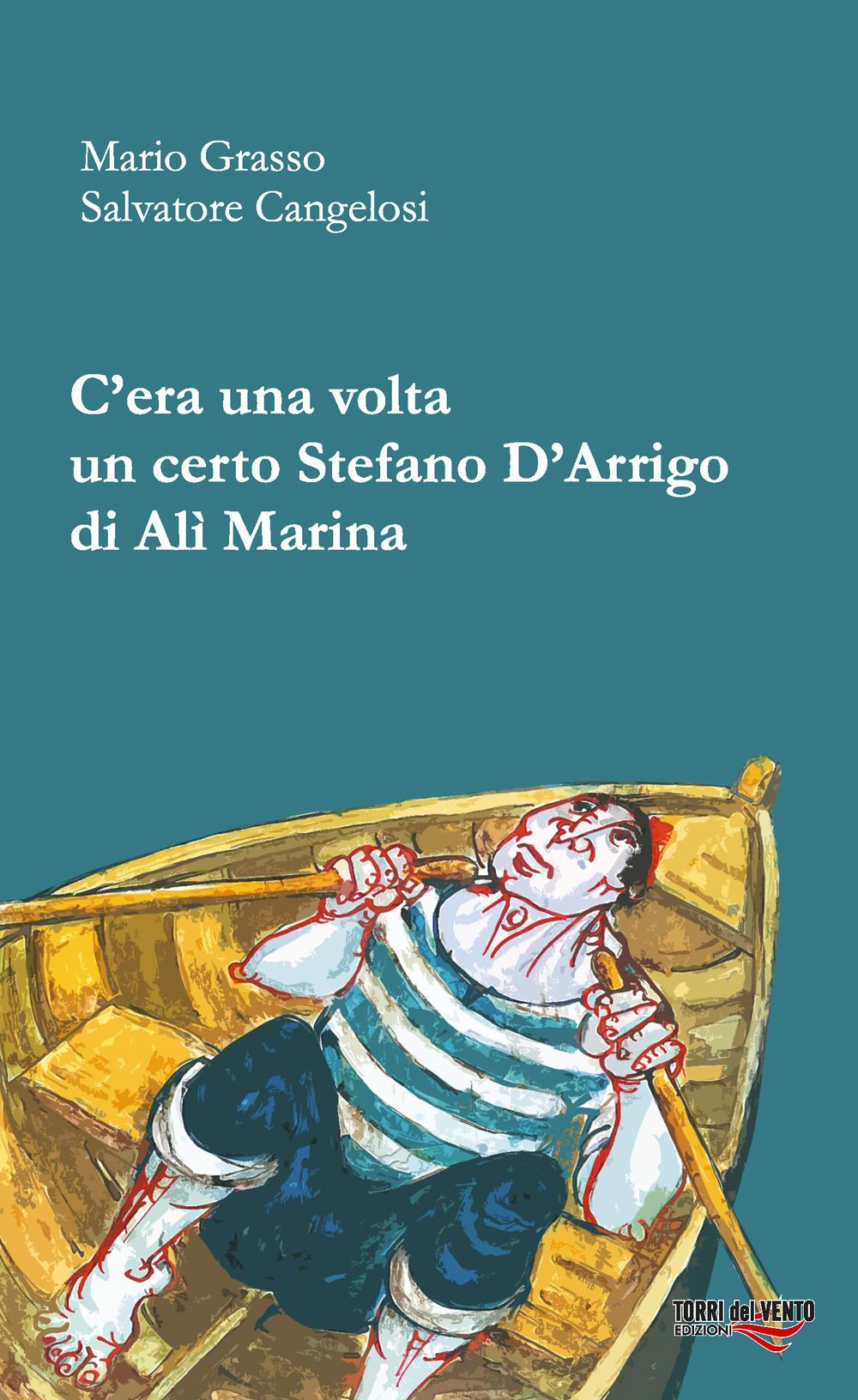 Vorderes Coverbild C'era una volta un certo Stefano D'Arrigo di Alì marina