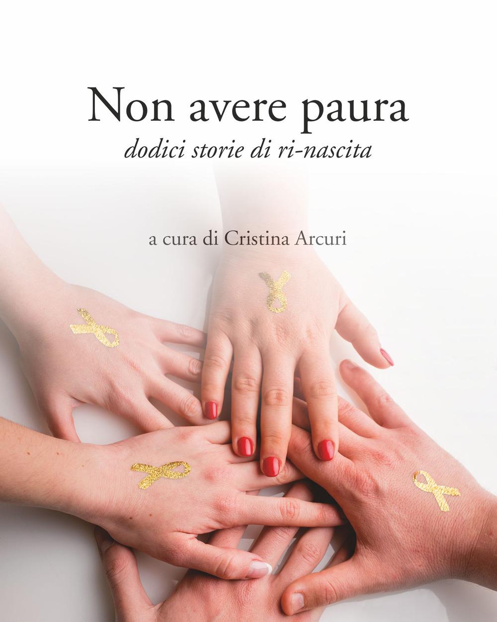 Vorderes Coverbild Non avere paura. Dodici storie di ri-nascita