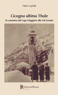 Vorderes Coverbild Cicogna ultima Thule. In cammino dal lago Maggiore alla Val Grande