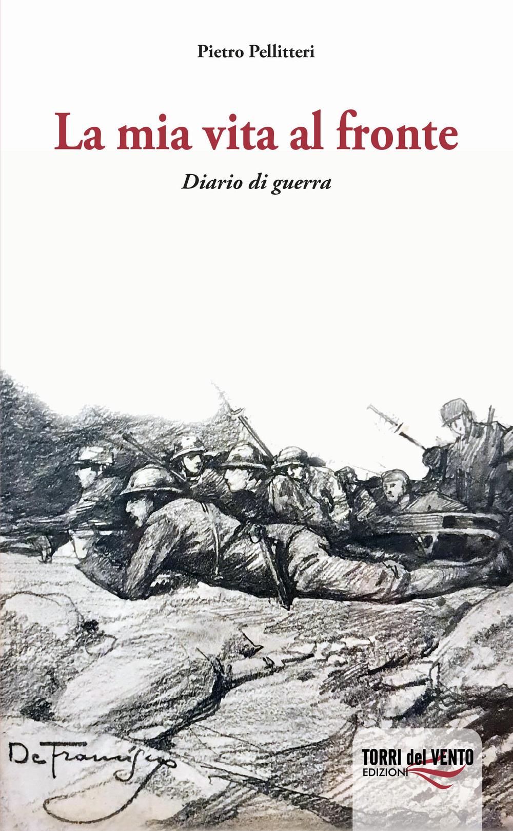 Vorderes Coverbild La mia vita al fronte. Diario di guerra