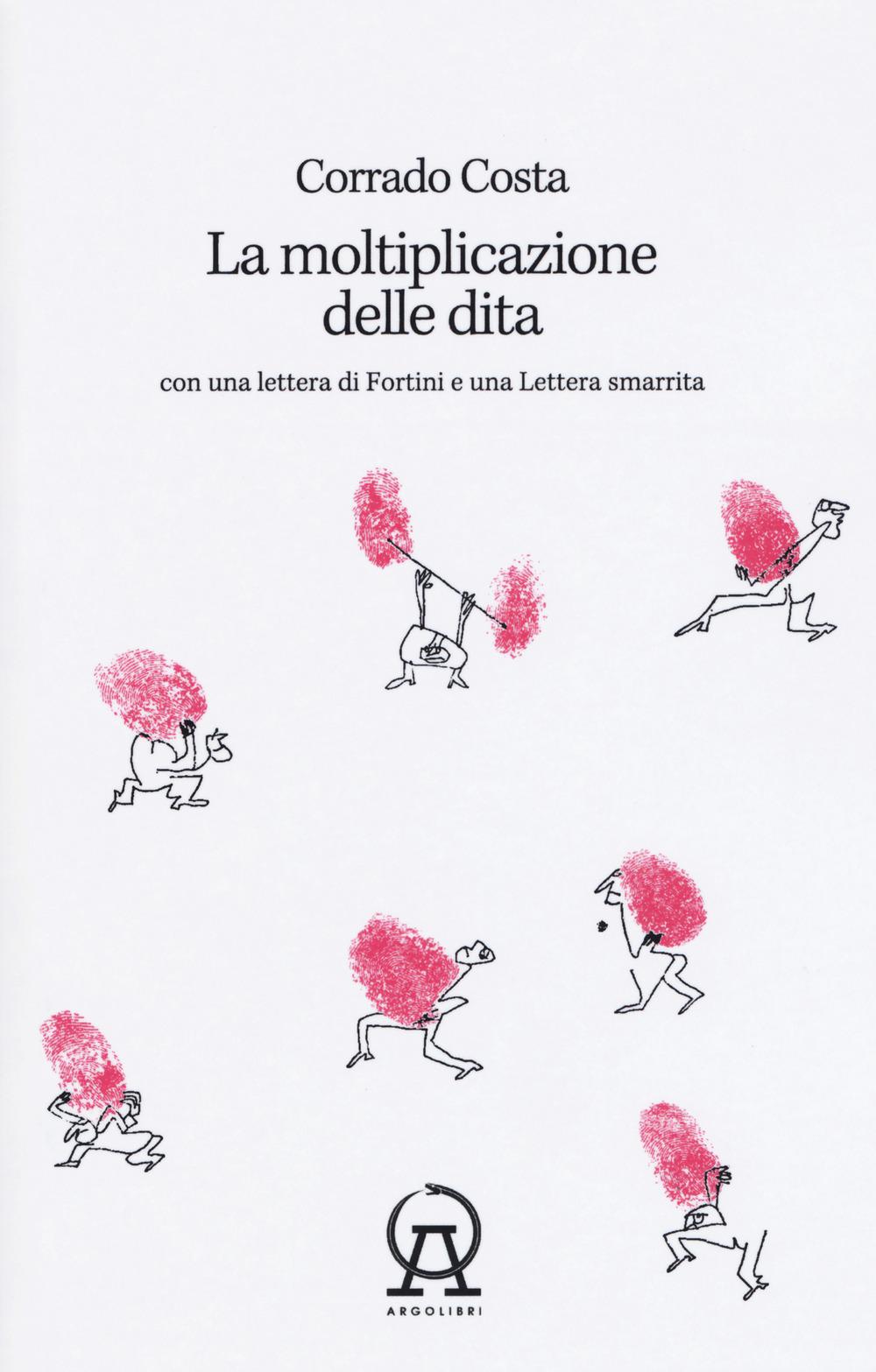 Vorderes Coverbild La moltiplicazione delle dita. Con una lettera di Fortini e una lettera smarrita