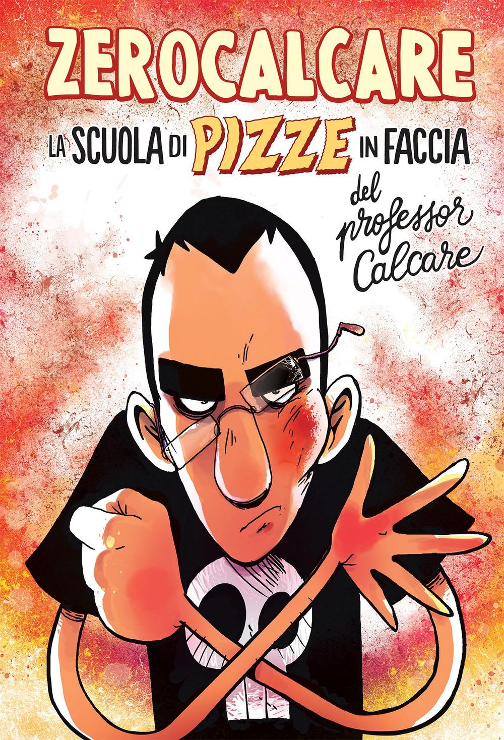 Vorderes Coverbild La scuola di pizze in faccia del professor Calcare