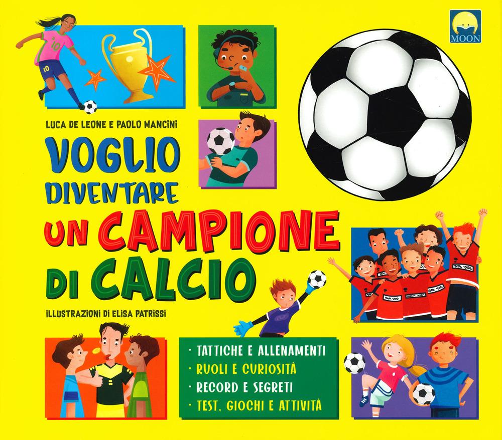 Vorderes Coverbild Voglio diventare un campione di calcio