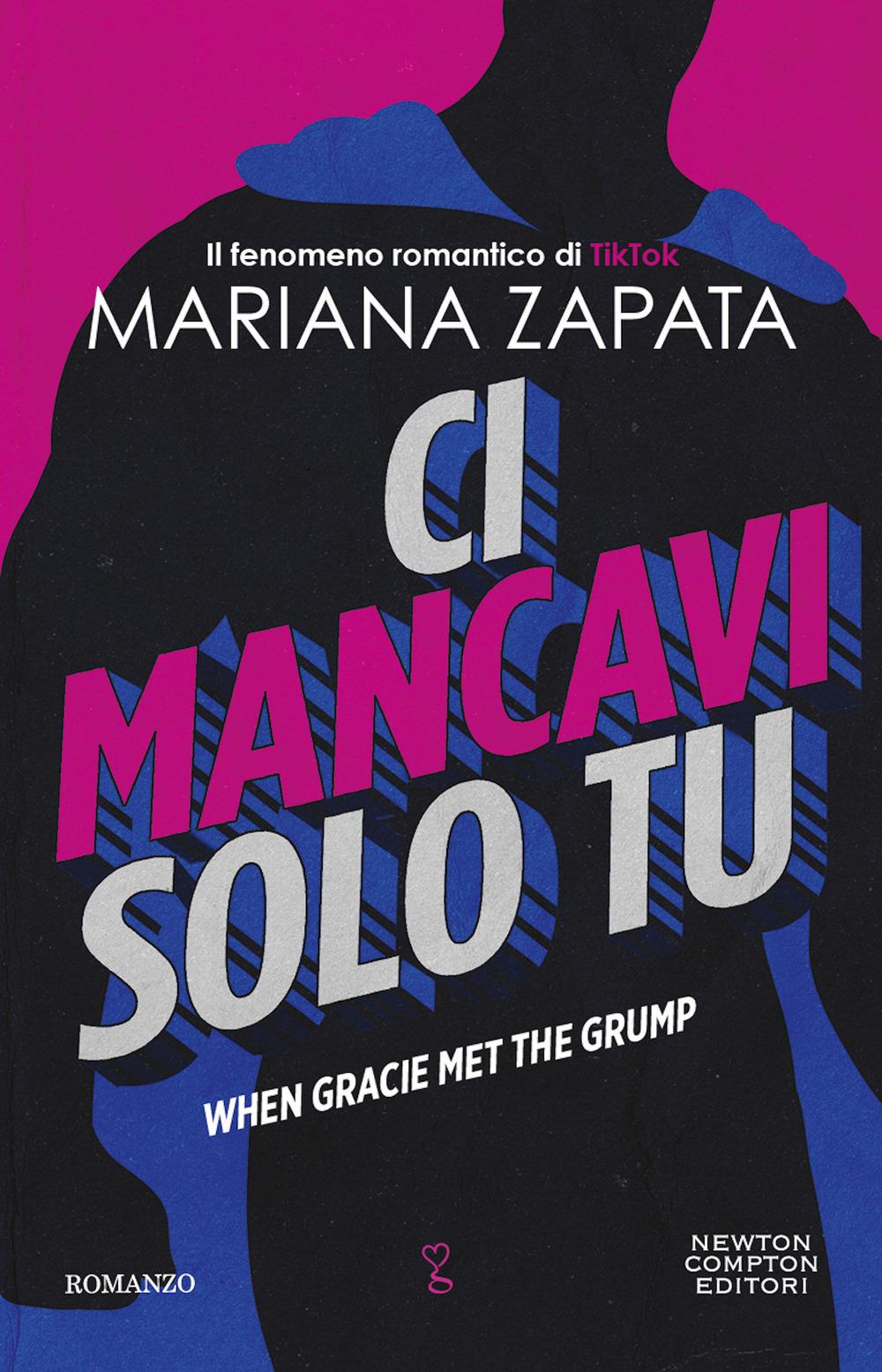 Vorderes Coverbild Ci mancavi solo tu. When Gracie met the grump