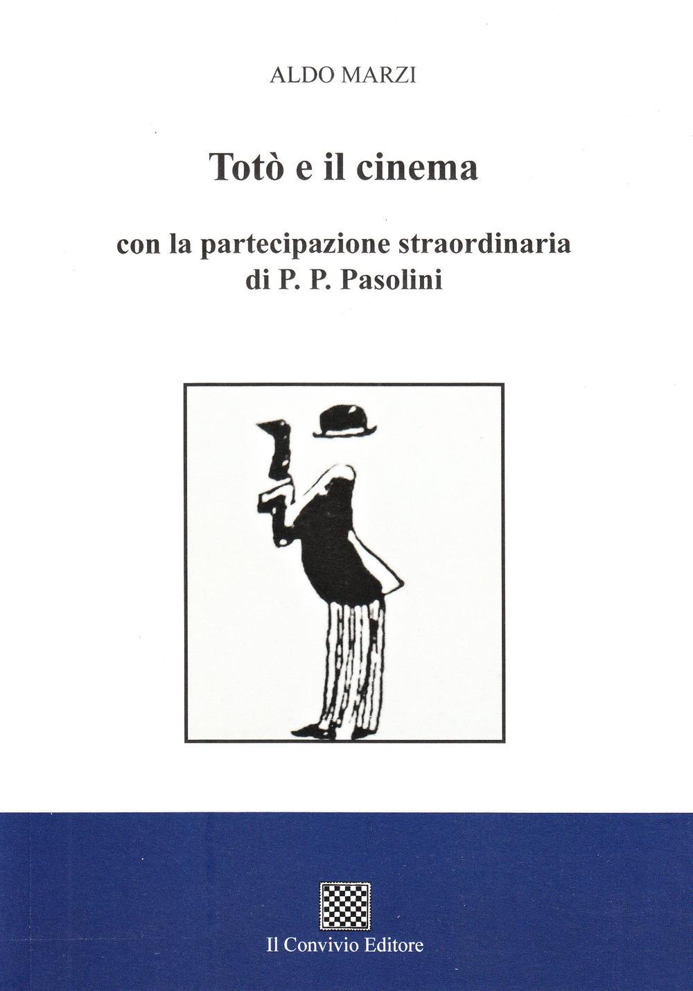 Vorderes Coverbild Totò e il cinema con la partecipazione straordinaria di P. P. Pasolini