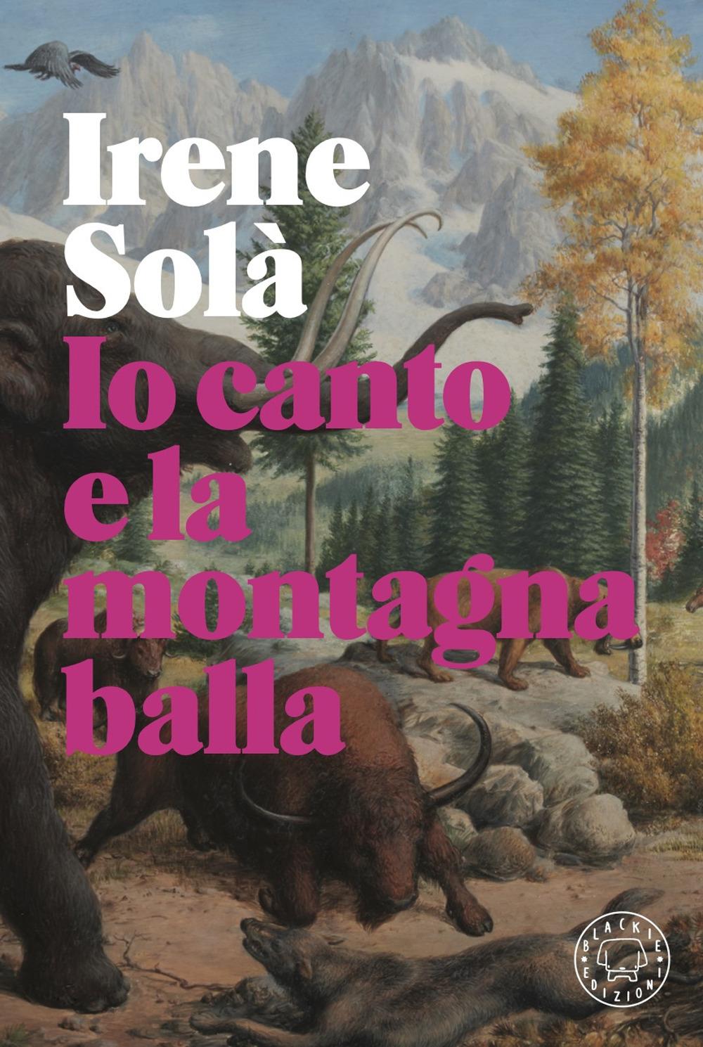 Vorderes Coverbild Io canto e la montagna balla