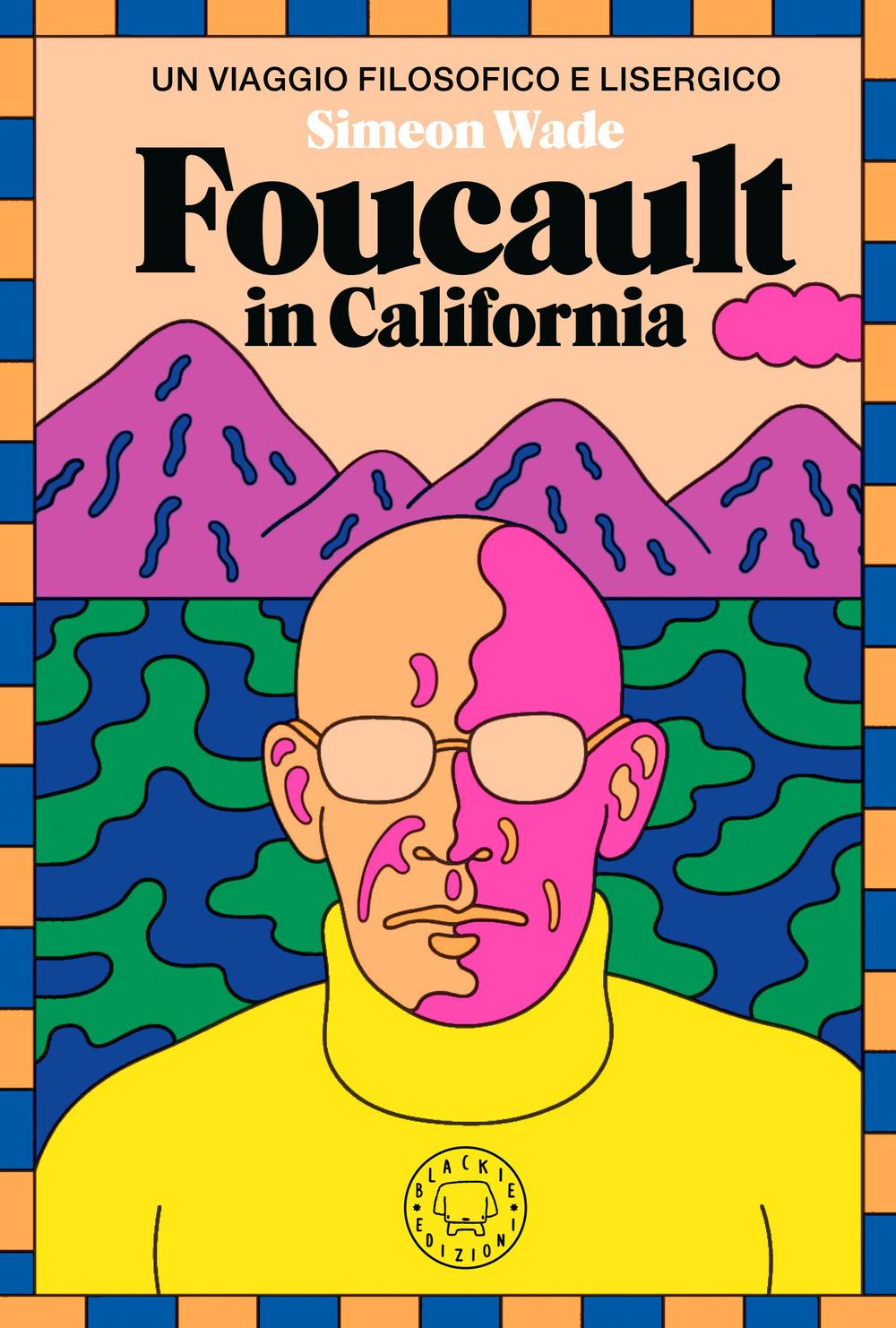 Vorderes Coverbild Foucault in California. Un viaggio filosofico e lisergico