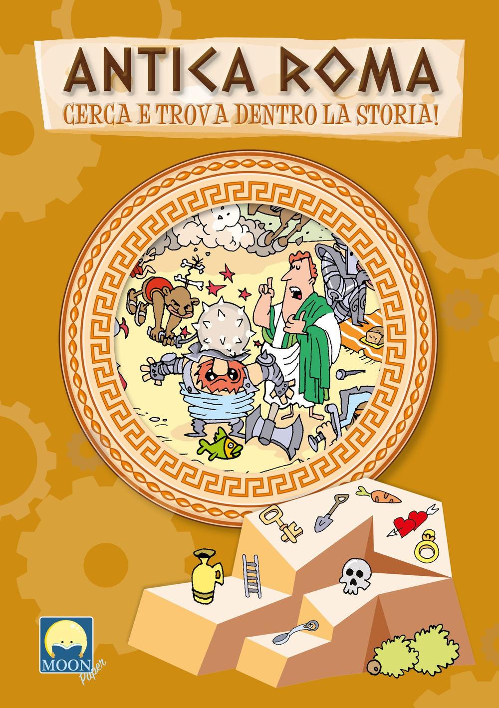 Vorderes Coverbild Antica Roma. Cerca e trova dentro la storia!
