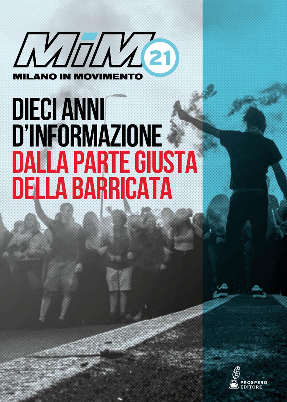 Vorderes Coverbild MiM21. Dieci anni d'informazione dalla parte giusta della barricata