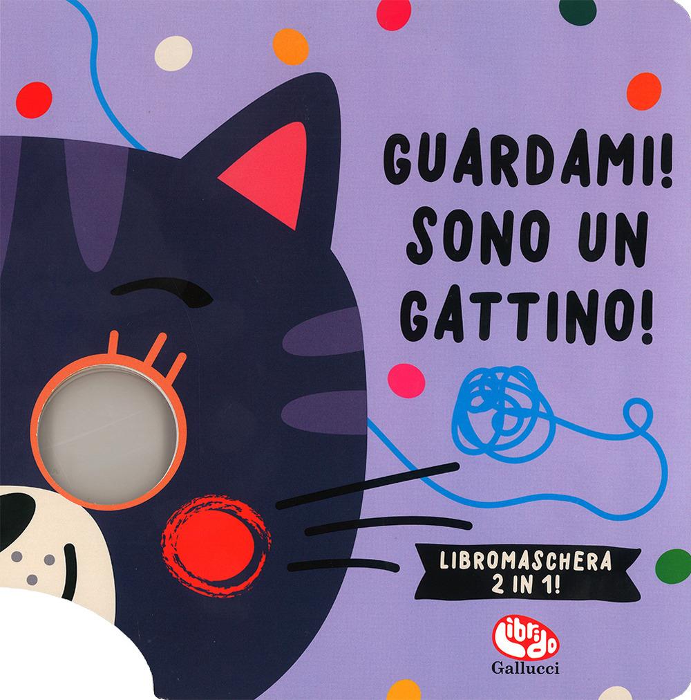 Vorderes Coverbild Guardami! Sono un gattino. Libri maschera 2 in 1