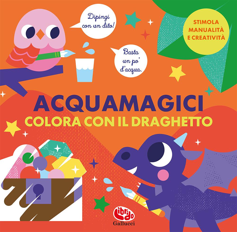 Vorderes Coverbild Colora con il draghetto. Acquamagici