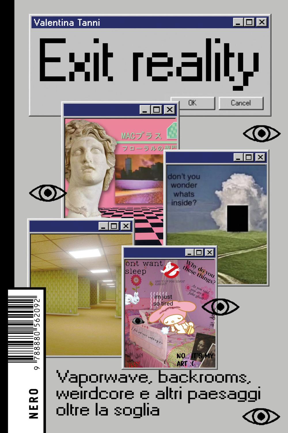 Vorderes Coverbild Exit reality. Vaporwave, backrooms, weirdcore e altri paesaggi oltre la soglia