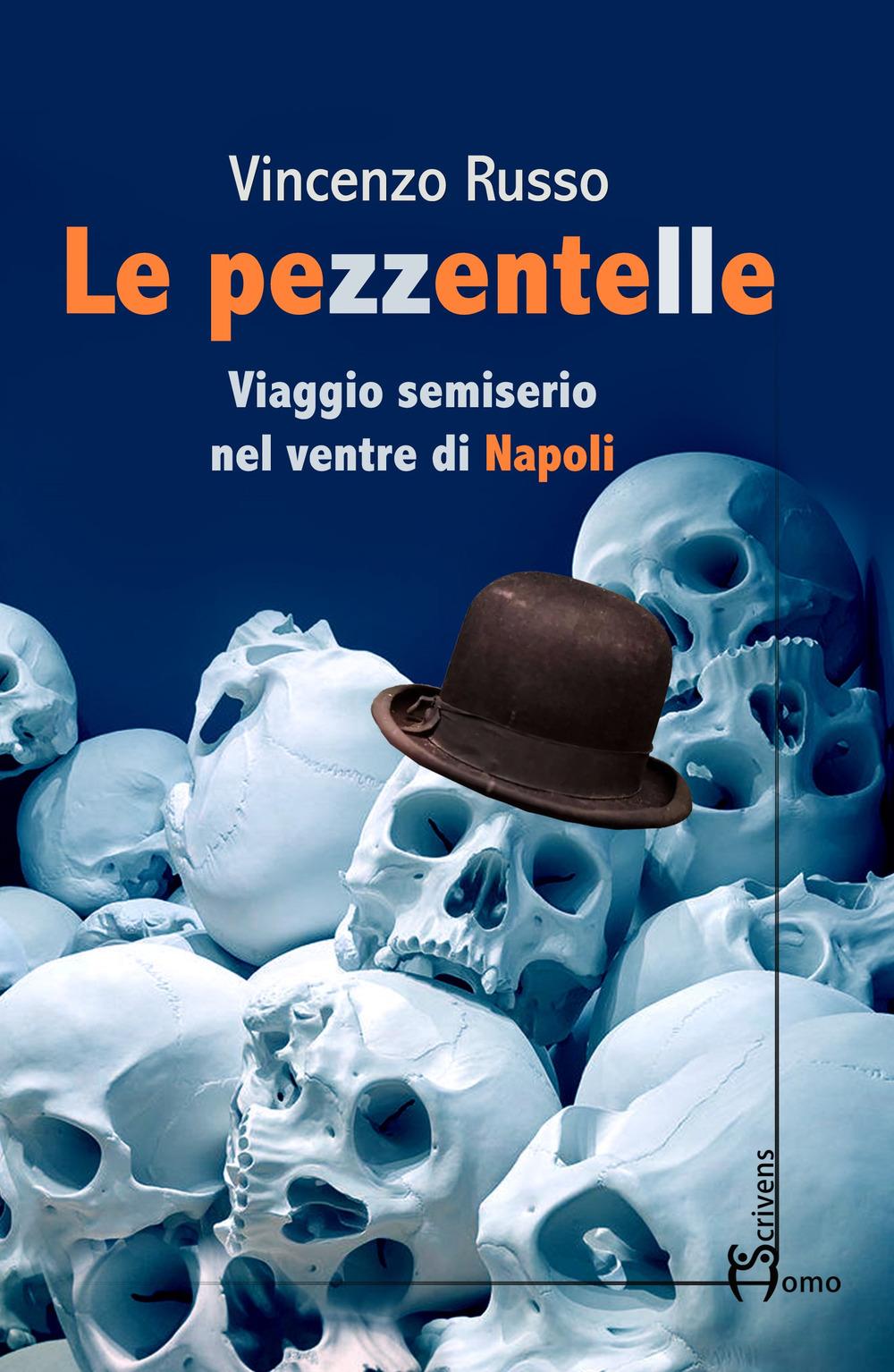 Vorderes Coverbild Le pezzentelle. Viaggio semiserio nel ventre di Napoli