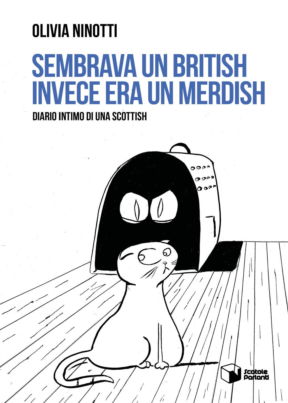 Vorderes Coverbild Sembrava un British invece era un Merdish. Diario intimo di una Scottish