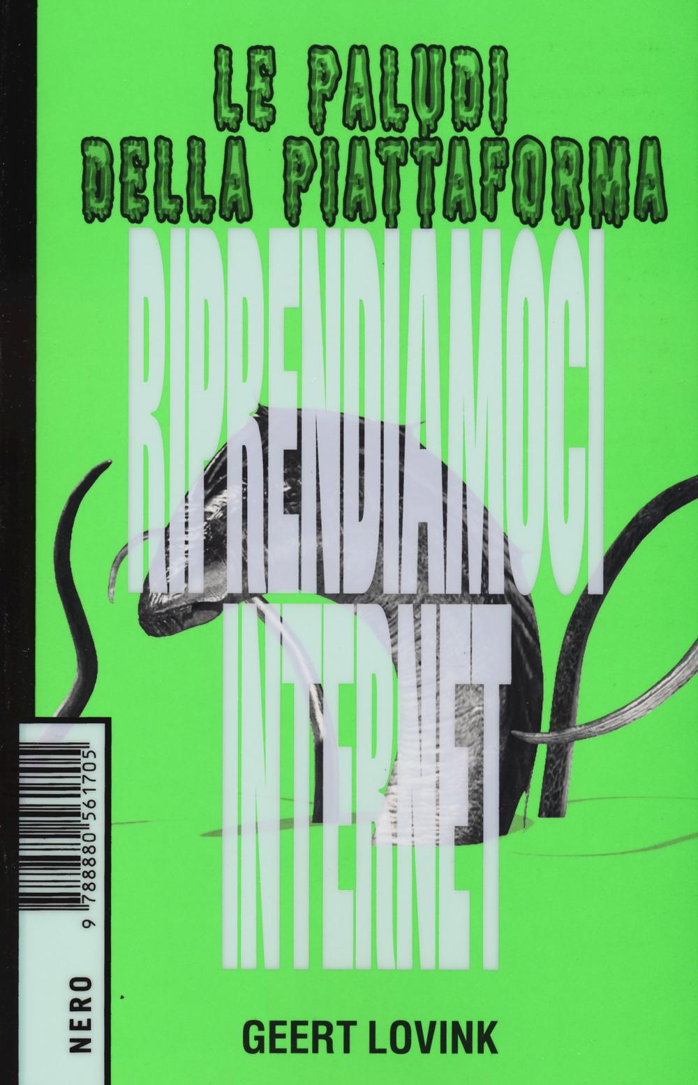 Vorderes Coverbild Le paludi della piattaforma. Riprendiamoci internet