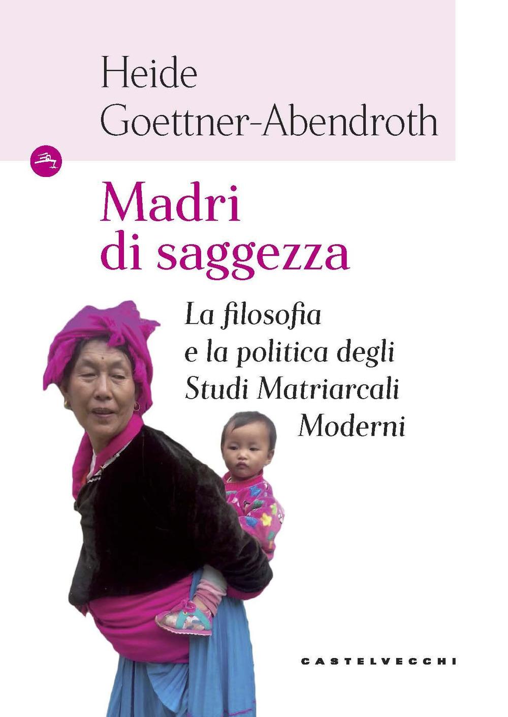Vorderes Coverbild Madri di saggezza. La filosofia e la politica degli studi matriarcali moderni