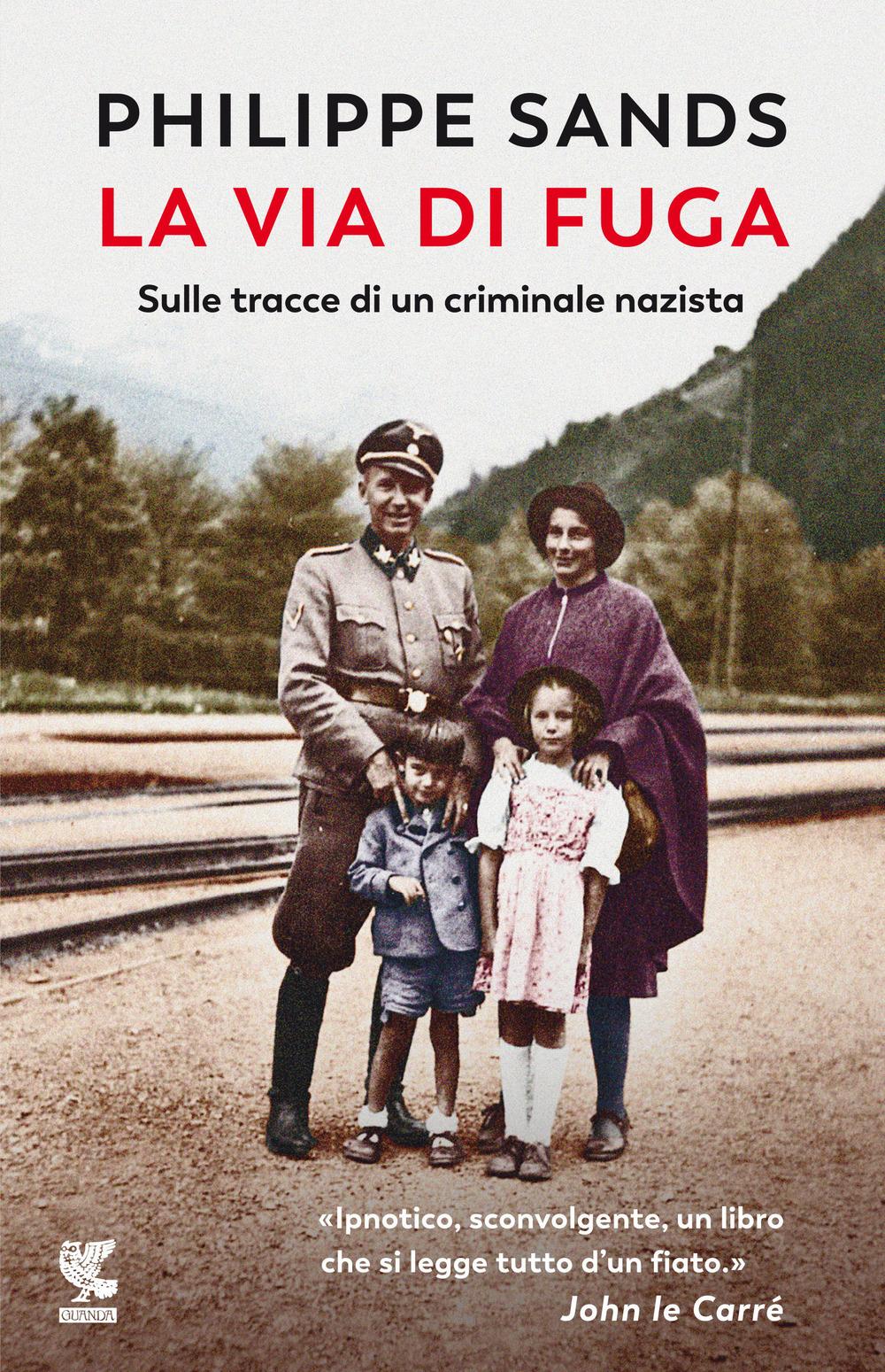 Vorderes Coverbild La via di fuga. Sulle tracce di un criminale nazista