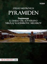 Vorderes Coverbild Pyramiden. Il diario del sovversivo Nikolaj Vladimirovic Melnikov
