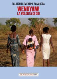 Vorderes Coverbild Wendyam! La volontà di Dio