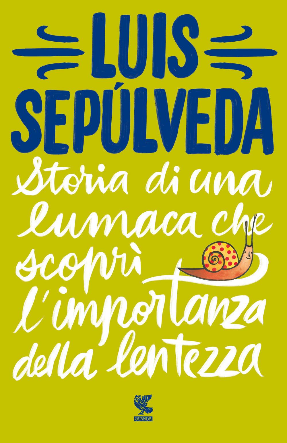 Vorderes Coverbild Storia di una lumaca che scoprì l'importanza della lentezza