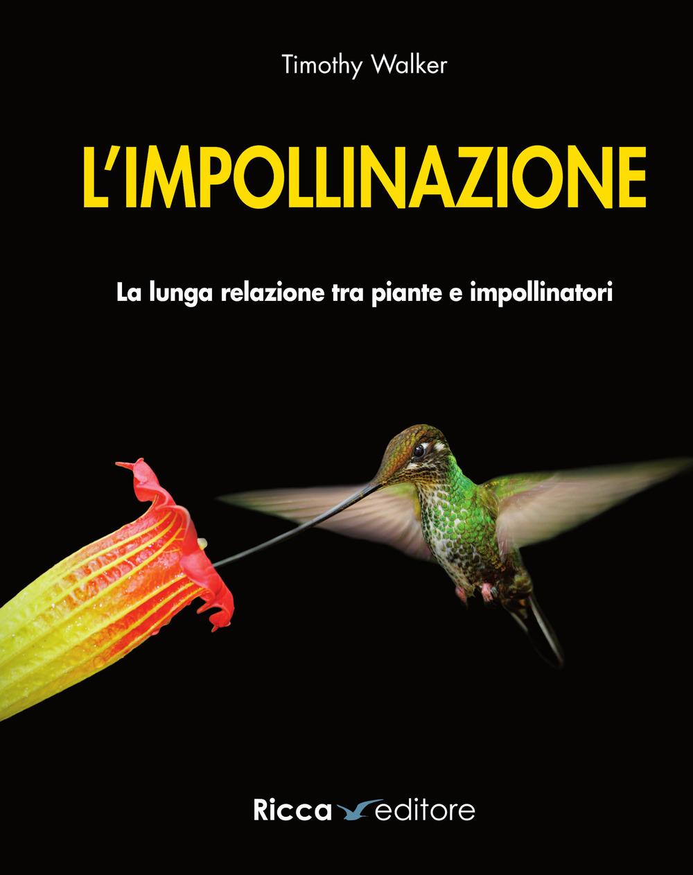 Vorderes Coverbild L' impollinazione. La lunga relazione tra piante e impollinatori