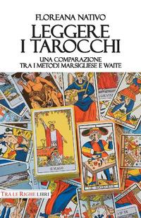 Vorderes Coverbild Leggere i tarocchi. Una comparazione tra i metodi Marsigliese e Waite