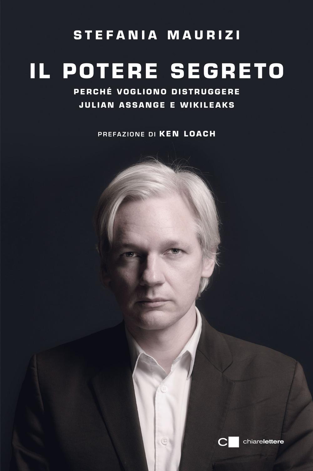 Vorderes Coverbild Il potere segreto. Perché vogliono distruggere Julian Assange e Wikileaks