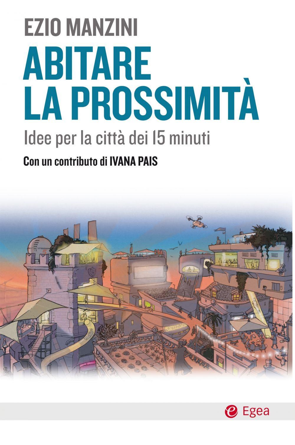 Vorderes Coverbild Abitare la prossimità. Idee per la città dei 15 minuti